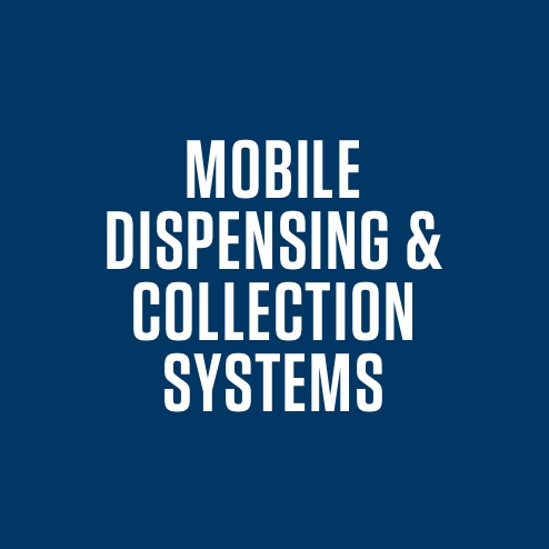 Mobile Dispensing & Collection Systems